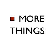 More Things